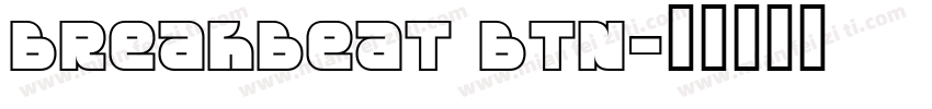 Breakbeat BTN字体转换